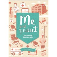 Me and my patient: kisah kisah unik dengan para pasien