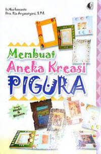 Membuat Aneka Kreasi Pigura
