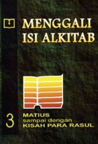 Menggali Isi Alkitab 3