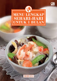 Menu Lengkap Sehari Hari Untuk Satu Bulan