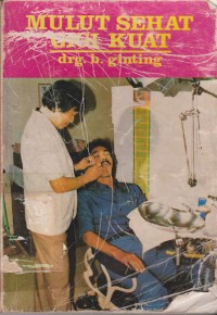 Mulut Sehat Gigi Kuat