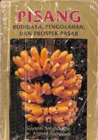 Pisang Budidaya, Pengolahan, Dan Prospek Pasar