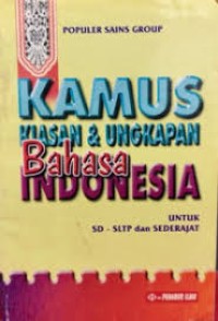 Kamus kiasan dan ungkaoan bahasa Indonesia