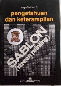 Pengetahuan dan Keterampilan Sablon (Screen Printing)
