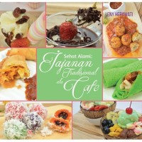Sehat alami: jajanan tradisional ala cafe