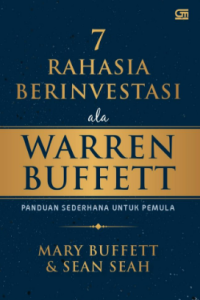7 Rahasia Berinvestasi Ala Warren Buffett: Panduan Sederhana untuk Pemula