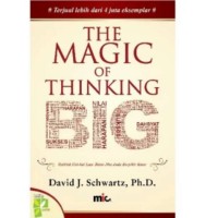 The magic of thinking big: raihlah hal-hal luar biasa jika anda berpikir besar