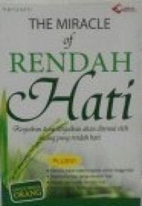 The Miracle Of Rendah Hati