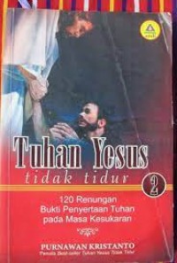 Tuhan Yesus Tidak Tidur