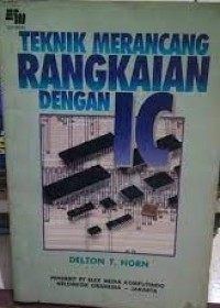 Teknik Merancang Rangkaian Dengan IC