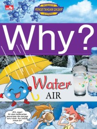 Why? Water: Air