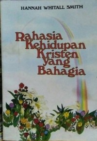 Rahasia Kehidupan Kristen Yang Bahagia