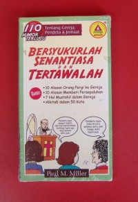Bersyukurlah Senantiasa dan Tertawalah