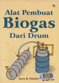 Alat Pembuat Biogas Dari Drum