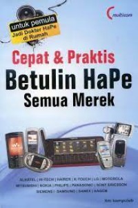 Cepat dan Praktis Betulin Hape Semua Merk