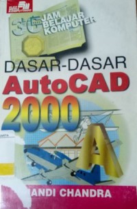 36 Jam Belajar Komputer Pemodelan 3D dalam AutoCAD 2000