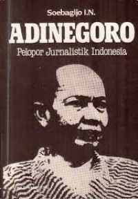 Adinegoro : Pelopor Jurnalistik Indonesia