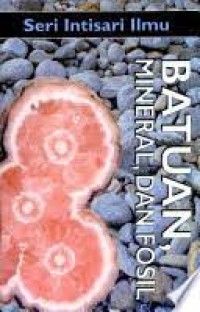 Batuan, Mineral, Dan Fosil
