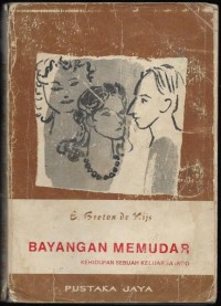 Bayangan Memudar : Kehidupan Sebuah Keluarga Indo