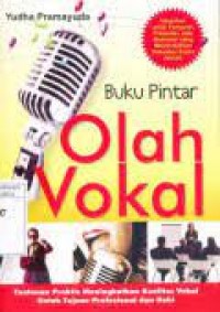 Buku pintar olah vokal