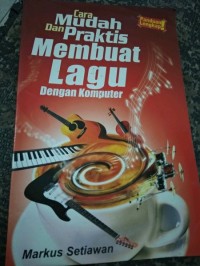 Cara Mudah Dan Praktis Membuat Lagu Dengan Komputer