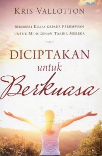 Diciptakan Untuk Berkuasa