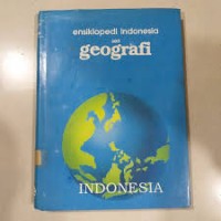 Ensiklopedia Indonesia Seri Geografi
