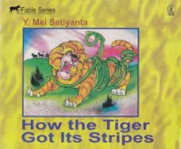 How The Tiger Got His Stripes