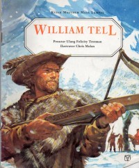 Kisah Masyhur Masa Lampau : William Tell