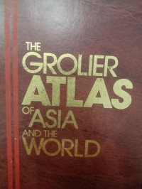 The grolier atlas of asia and the world