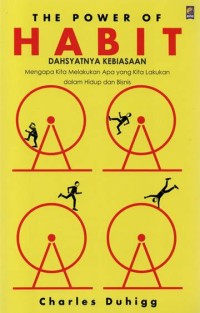 The power of habit: dahsyatnya kebiasaan