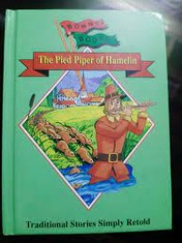 The pied piper of hamelin: tradisional stories simply retold