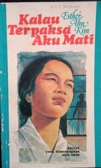 Kalau Terpaksa Aku Mati