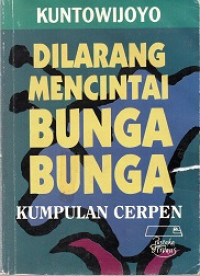 Dilarang Mencintai Bunga Bunga