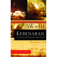 Lima W Satu H Kebenaran