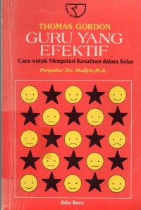 Guru Yang Efektif : Cara Untuk Mengatasi Kesulitan Dalam Kelas