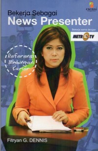 Bekerja Sebagai News Presenter