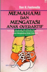 Memahami dan Mengatasi Anak Overaktif