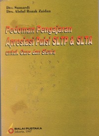 Pedoman Pengajaran Apresiasi Puisi SLTP dan SLTA untuk Guru dan Siswa