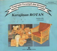 Pengrajin Terampil dan Kreatif Kerajinan Rotan