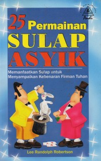 Dua Puluh Lima Permainan Sulap Asyik