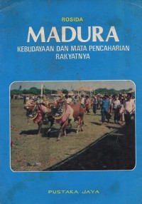Madura : Kebudayaan dan Mata Pencaharian Rakyat-rakyatnya