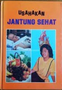 Usahakan Jantung Sehat
