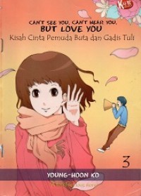 Can't see you can't hear you: kisah cinta pemuda buta dan gadis tuli