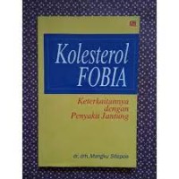 Kolesterol Fobia: Keterkaitan Dengan Penyakit Jantung