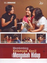 Membimbing Kelompok Kecil Untuk Mengubah Hidup