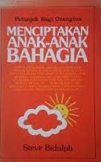 Menciptakan Anak-Anak Bahagia