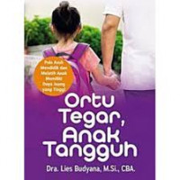 Ortu Tegar, Anak Tangguh