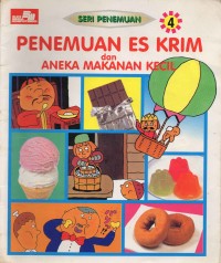 Penemuan Es Krim Dan Aneka Makanan Kecil