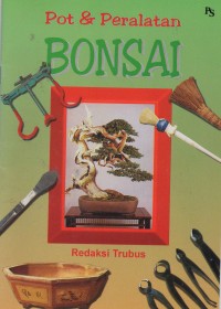 Pot Dan Peralatan BONSAI